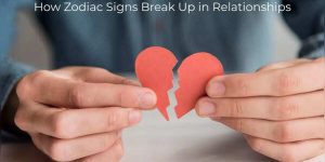 Como os signos do zodíaco terminam relacionamentos