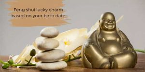 Amuletos de feng shui para cada data de nascimento