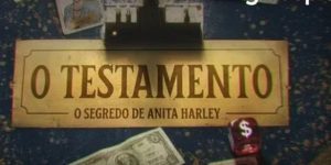 Testamento: O Segredo de Anita Harley e sua narrativa envolvente