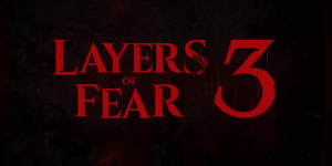 Bloober Team anuncia Layers of Fear 3 com trailer