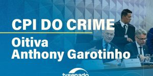 CPI ouve ex-governador Anthony Garotinho sobre escândalos do RJ