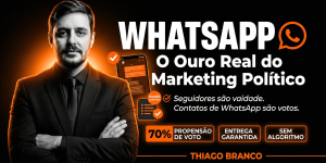 WhatsApp no Marketing Político: O Canal Direto que Transforma Contatos em Votos — Thiago Branco